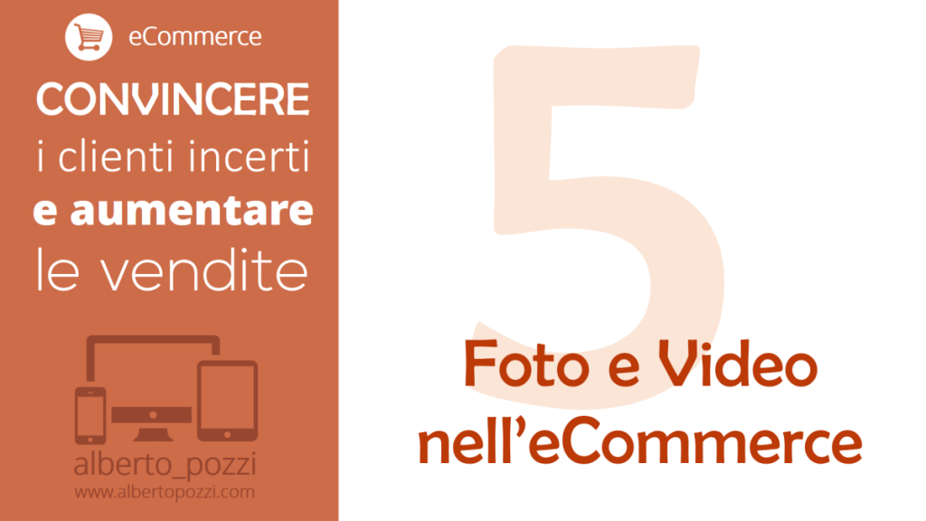 eCommerce parte 5 - Foto e video nel ecommerce - Alberto Pozzi Web Manager