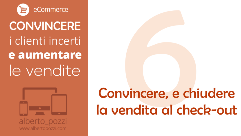 eCommerce - Convincere e chiudere la vendita al check-out - Alberto Pozzi Web Manager