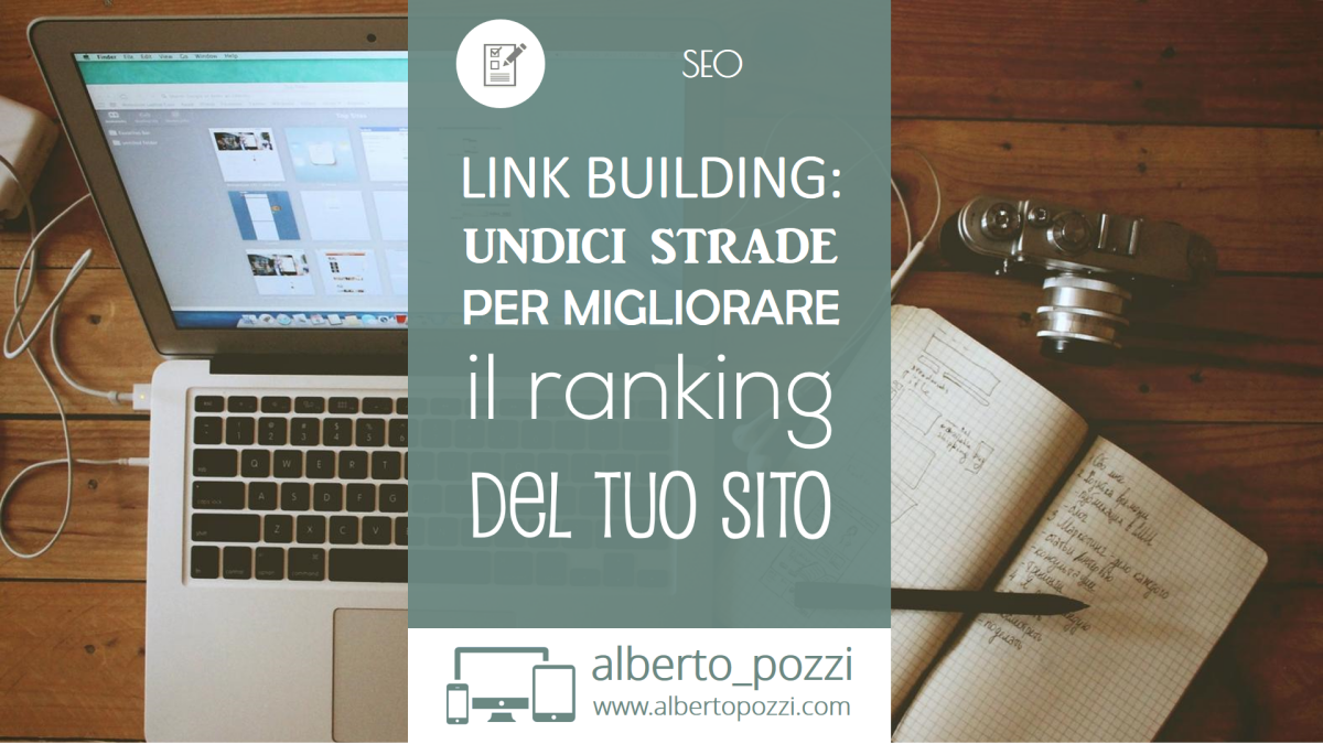 Link building - undici strade per migliorare il ranking del tuo sito - Alberto Pozzi