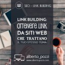 SEO Link Building: ottenere link da siti che trattano il tuo stesso tema