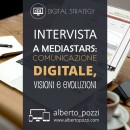 Intervista Mediastars - comunicazione digitale - Alberto Pozzi