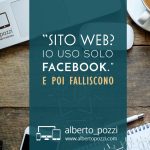 Avvia un sito web e non solo facebook - Alberto Pozzi