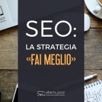 SEO: la strategia "fai meglio"