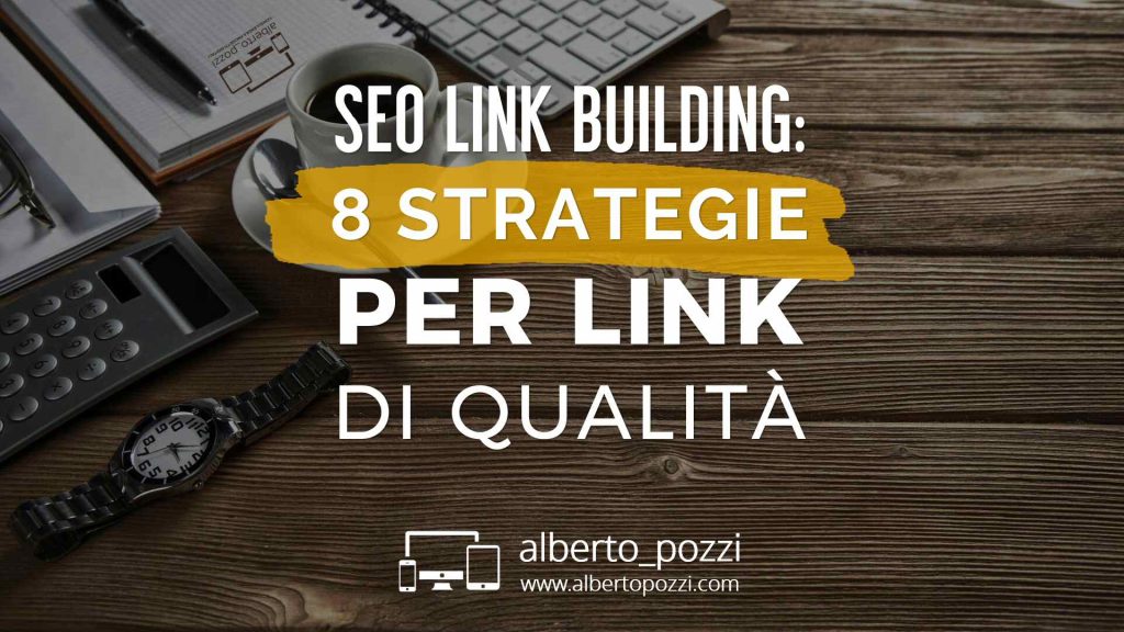 SEO Link Building: 8 strategie per backlink di qualità